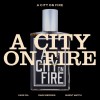 ایماجنری آتورز ا سیتی ان فایر Imaginary Authors A City On Fire